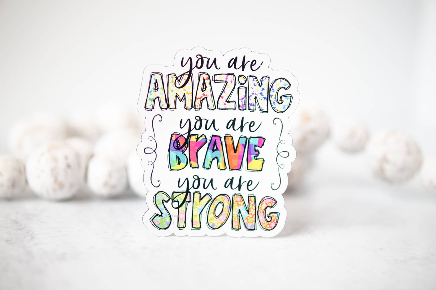 You Are Amazing, Brave, Strong 3"x3" Magnet