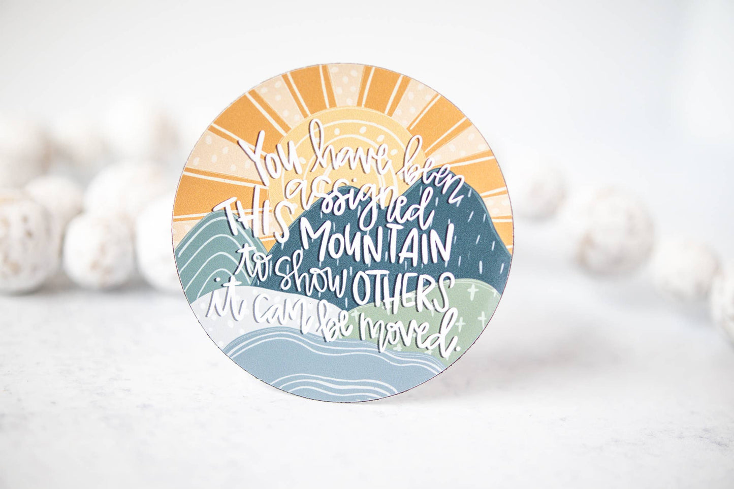 You've Been Assigned This Mountain,  Christian 3"x3" Magnet