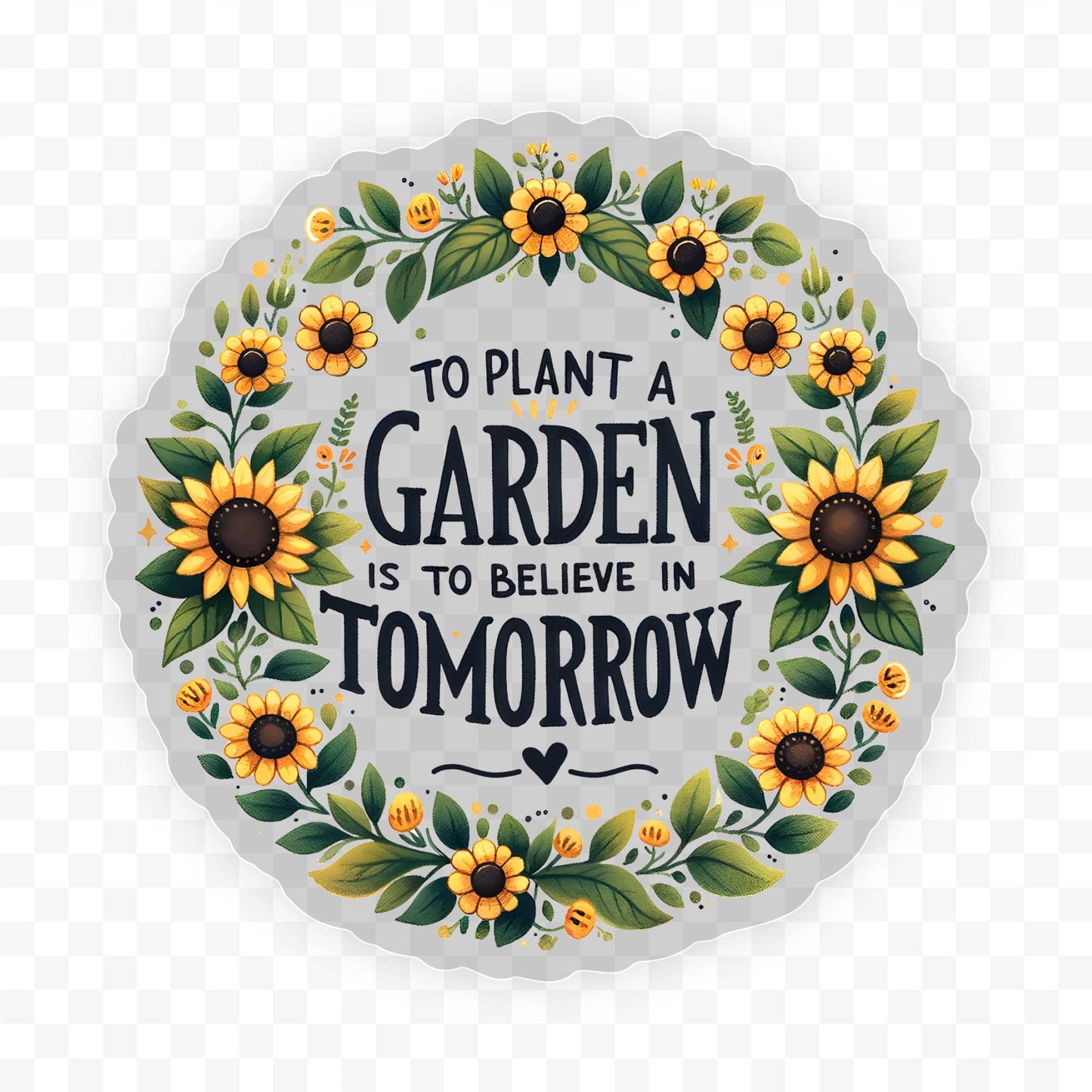 To Plant A Garden Clear Vinyl, Sticker, 3x3 in.