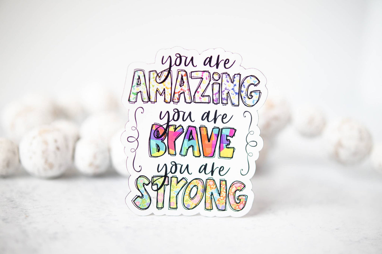 You Are Amazing, Brave, Strong 3"x3" Magnet