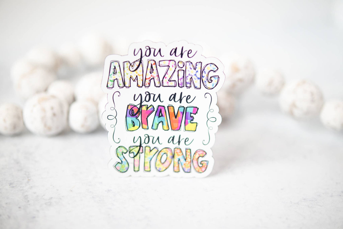 You Are Amazing, Brave, Strong 3"x3" Magnet