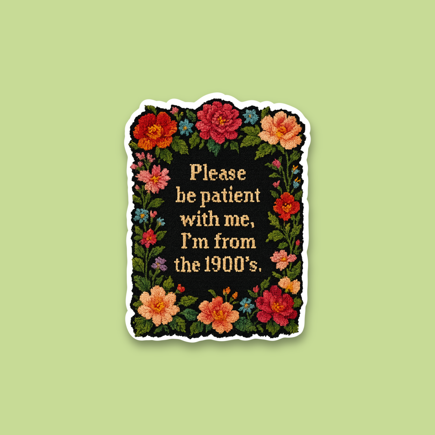 Be Patient With Me I’m From the 1900’s, Funny Retro Sticker