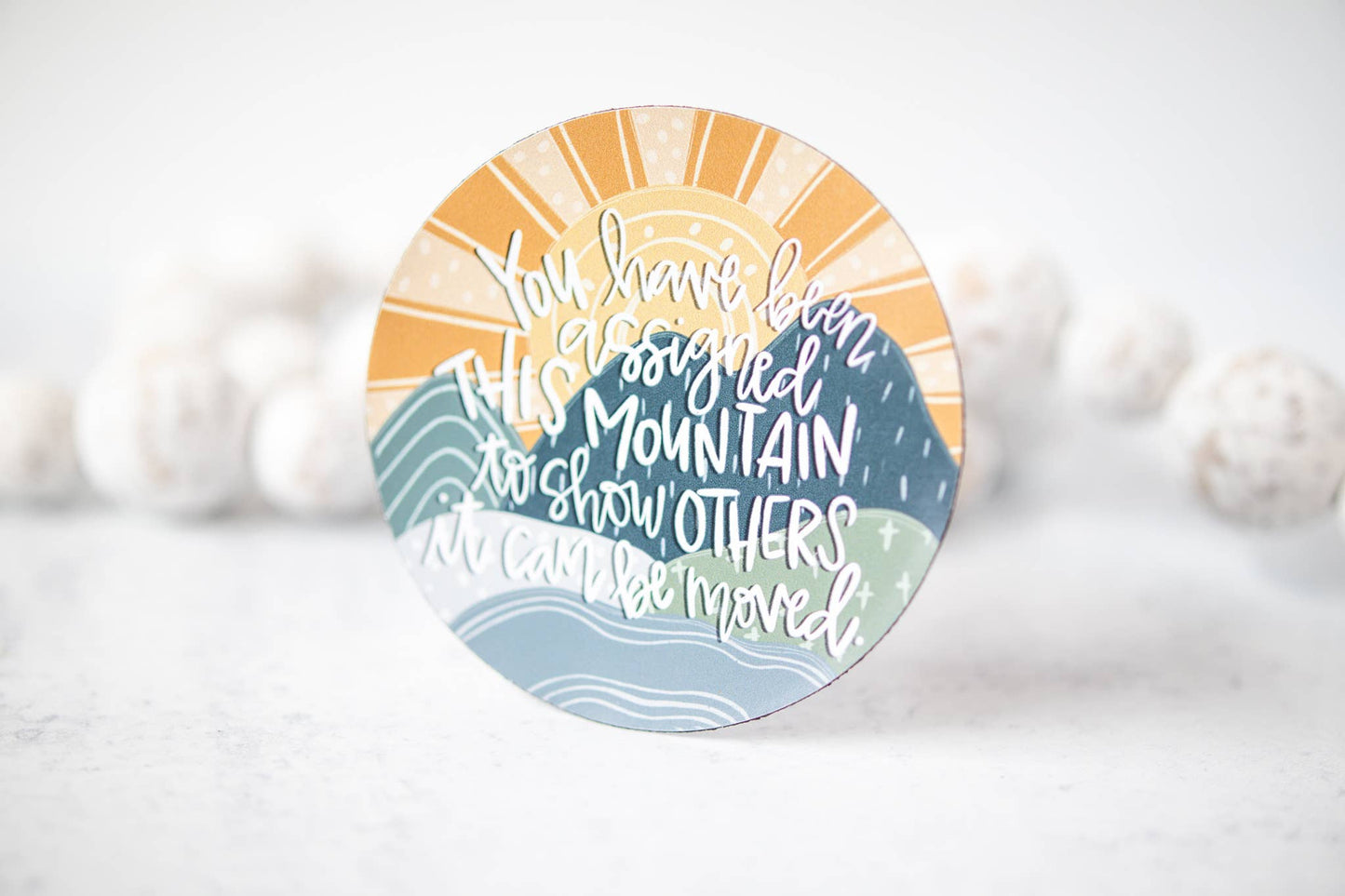 You've Been Assigned This Mountain,  Christian 3"x3" Magnet